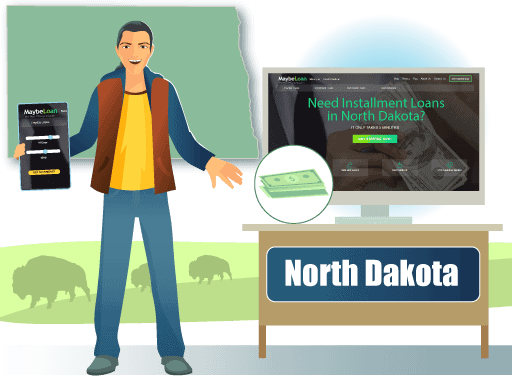 Installment Loans in North Dakota Online at MaybeLoan